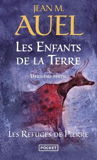 Les enfants de la Terre. Vol. 5. Les refuges de pierre. Vol. 2