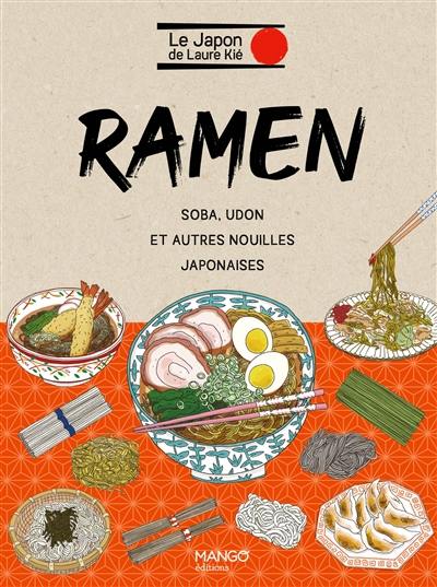 Ramen, soba, udon et autres nouilles japonaises