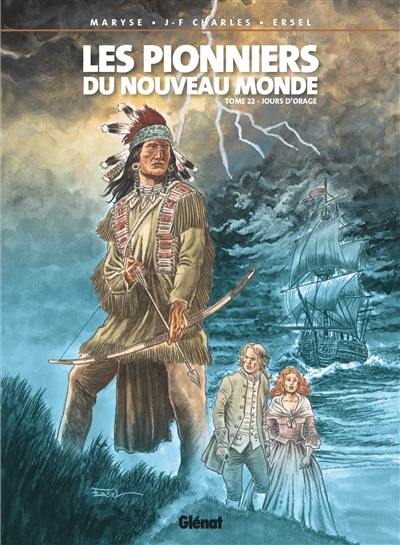 Les pionniers du Nouveau Monde. Vol. 22. Jours d'orage