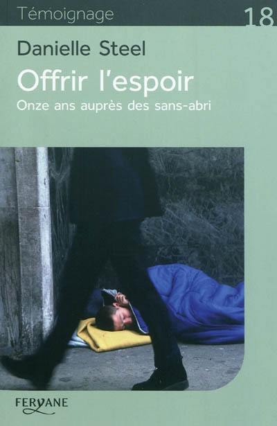 Offrir l'espoir : onze ans auprès des sans-abri