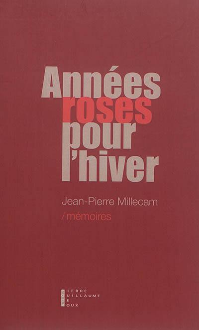 Mémoires. Années roses pour l'hiver