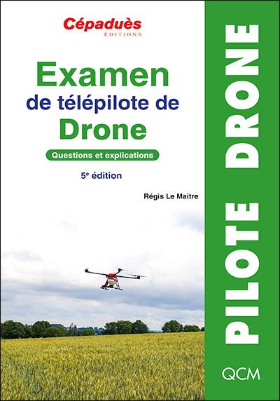 Examen de télépilote de drone : questions et explications