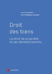 Droit des biens : le droit de propriété et ses démembrements