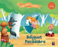 Le bouquet de Pacadabra : 1 à 5 : PS, MS