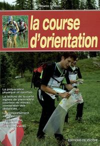 La course d'orientation : la préparation physique et sportive, la lecture de la carte, signes de planimétrie, courbes de niveau, conversion des distances... Le comportement sur le terrain, compétitions