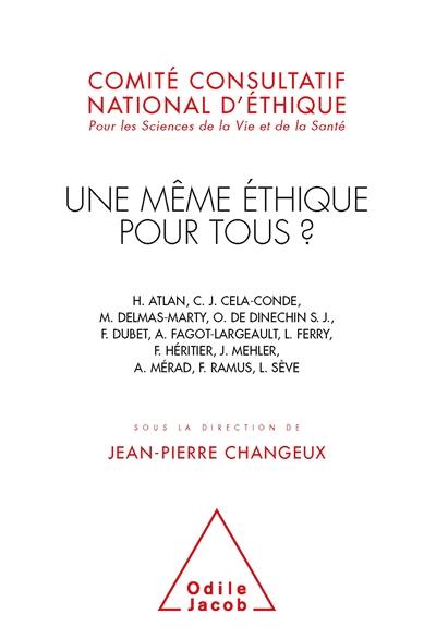 Une même éthique pour tous ? : universalisme éthique, diversité culturelle et éducation : journées d'éthique