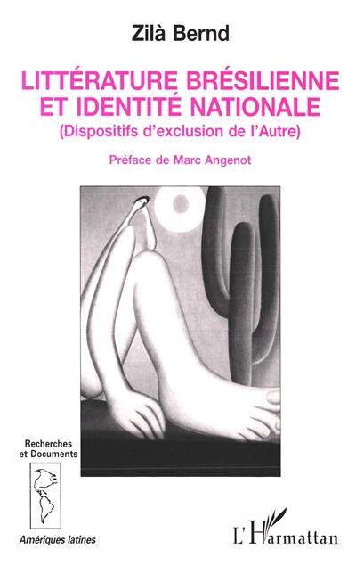 Littérature brésilienne et identité nationale : dispositifs d'exclusion de l'autre