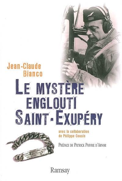 Le mystère englouti Saint-Exupéry Le mystère englouti Saint-Exupéry