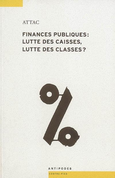 Finances publiques : lutte des caisses, lutte des classes ? : concurrence fiscale et service public