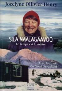 Sila Naalagaavoq : le temps est le maître