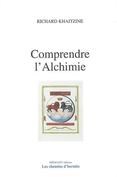 Comprendre l'alchimie