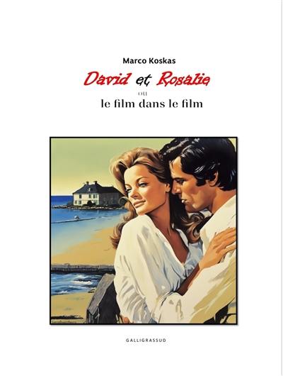 David et Rosalie ou Le film dans le film