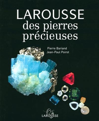 Larousse des pierres précieuses