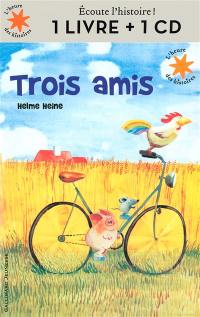 Trois amis : 1 livre + 1 CD