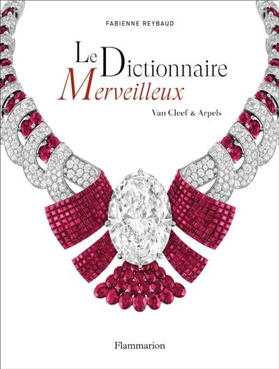 Le dictionnaire merveilleux : Van Cleef & Arpels