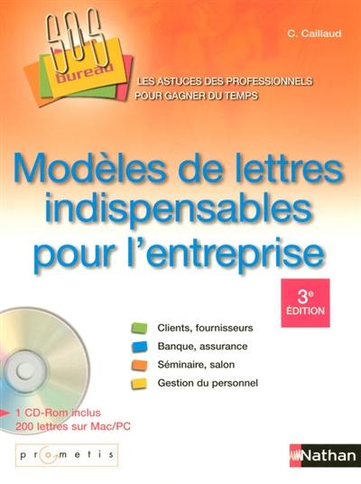 Modèles de lettres indispensables pour l'entreprise : clients, fournisseurs, banque, assurance, administrations, gestion du personnel