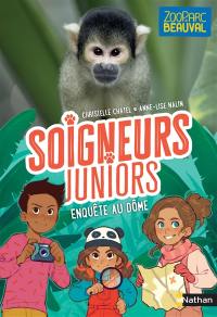 Soigneurs juniors. Vol. 6. Enquête au dôme