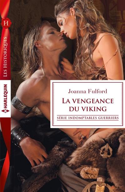 La vengeance du viking : indomptables guerriers