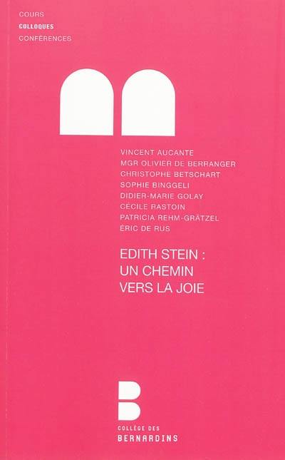 Edith Stein : un chemin vers la joie : colloque du 5 décembre 2009