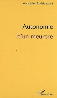 Autonomie d'un meurtre