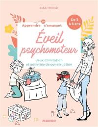 Eveil psychomoteur : jeux d'imitation et activités de construction