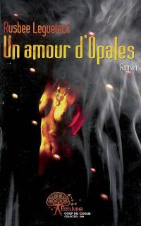 Un amour d'Opales