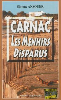 Carnac, les menhirs disparus