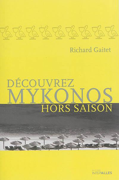 Découvrez Mykonos hors saison