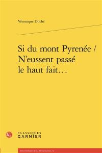 Si du mont Pyrenée, n'eussent passé le haut fait... : les romans sentimentaux traduits de l'espagnol en France au XVIe siècle