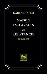 Maison esclavages & résistances : document