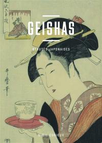 Geishas : beautés japonaises