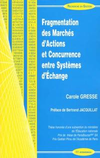 Fragmentation des marchés d'actions et concurrence entre systèmes d'échanges