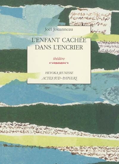 L'enfant cachée dans l'encrier : théâtre