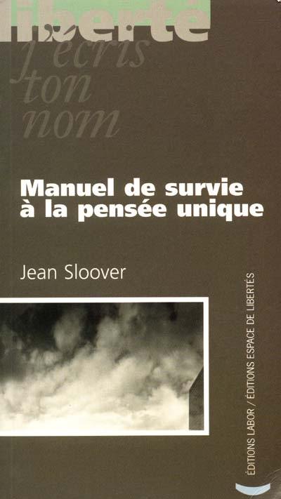 Manuel de survie à la pensée unique