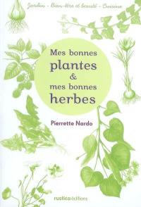 Mes bonnes plantes & mes bonnes herbes