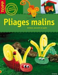 Pliages malins : animaux amusants en papier