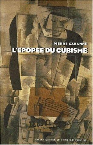 L'épopée du cubisme L'épopée du cubisme