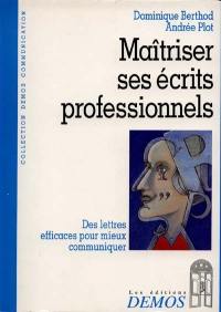 Maîtriser ses écrits professionnels : des lettres efficaces pour mieux communiquer