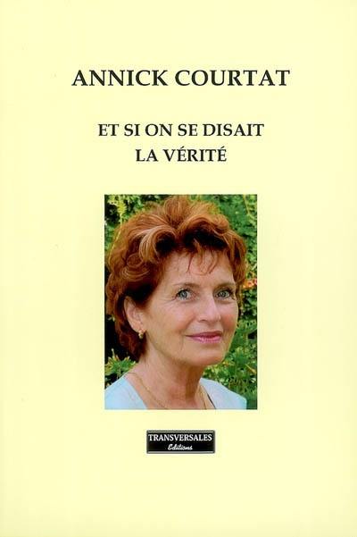 Et si on se disait la vérité