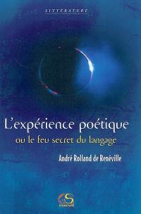 L'expérience poétique ou Le feu secret du langage