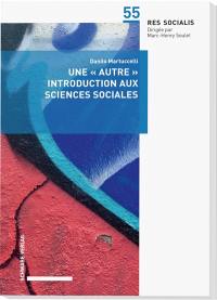 Une «autre» introduction aux sciences sociales