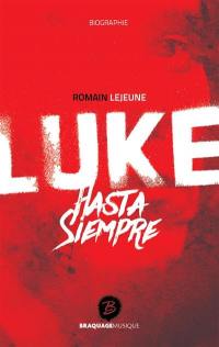 Luke, hasta siempre : biographie