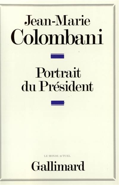 Portrait du président : le monarque imaginaire