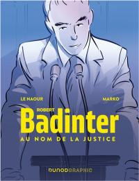 Robert Badinter, au nom de la justice