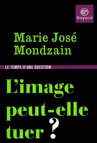 L'image peut-elle tuer ?