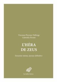 L'Héra de Zeus : ennemie intime, épouse définitive