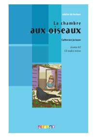 La chambre aux oiseaux : niveau A2