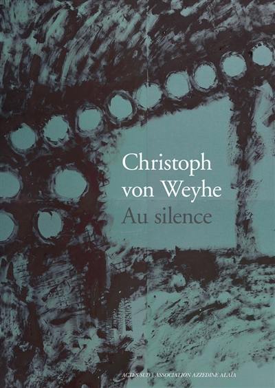 Christoph von Weyhe : au silence