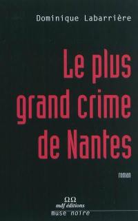 Le plus grand crime de Nantes