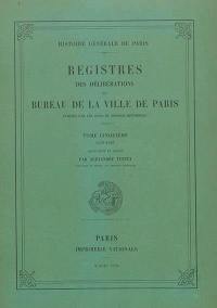 Registres des délibérations du Bureau de la Ville de Paris. Vol. 5. 1558-1567